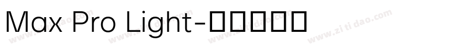 Max Pro Light字体转换